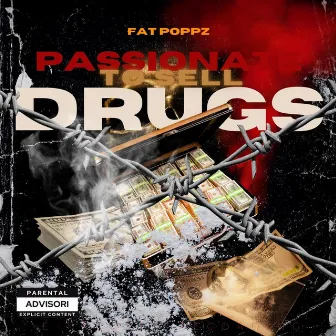 Passionate To Sell Drugs by Fat Poppz