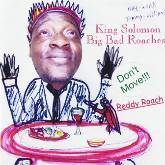 Big Bad Roaches by King Soloman