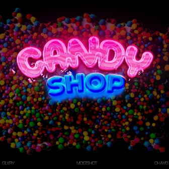 CANDY SHOP by GLXRY