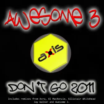 Don't Go 2011 by Awesome 3