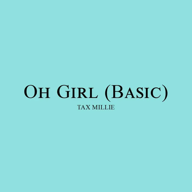 Oh Girl (Basic)