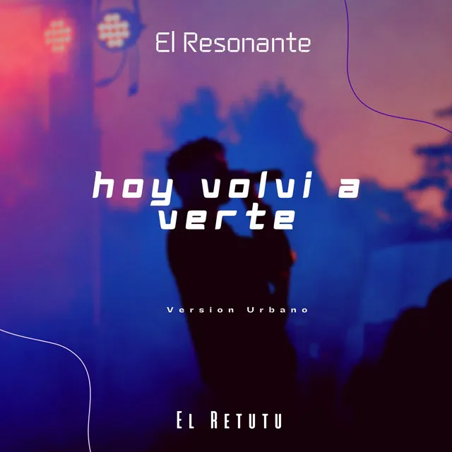 Hoy Volvi A Verte - Version Urbano/ Reggaeton