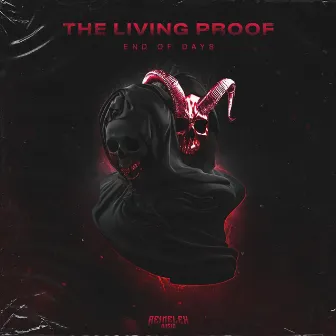 End Of Days by The Living Proof