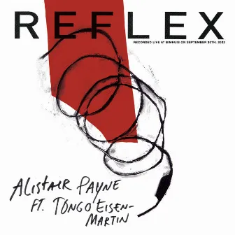 REFLEX: Live at BIMHUIS by Alistair Payne