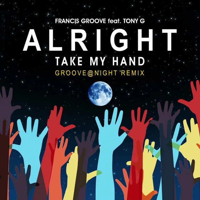 Alright (Take My Hand) - Groove@night Remix