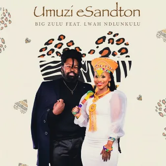 Umuzi eSandton by Big Zulu