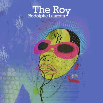 The Roy by Rodolphe Lauretta