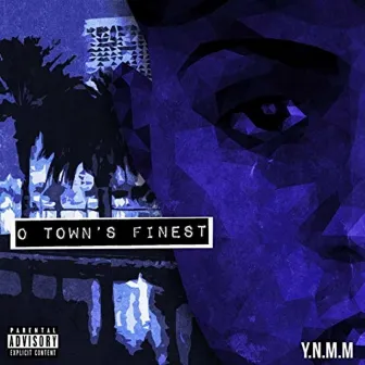 O Town's Finest by Len Da G