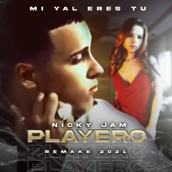 Mi Yal Eres Tu (Remake 2021) by Playero