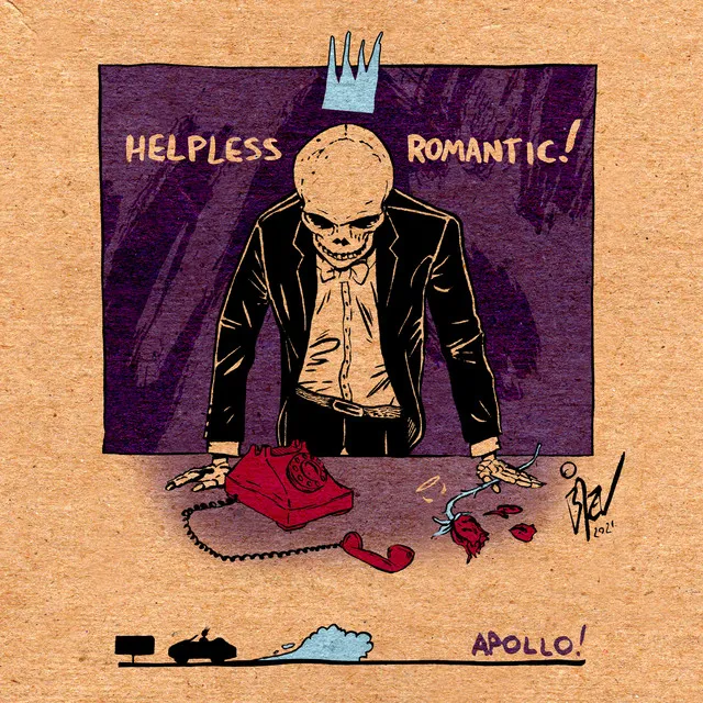 Helpless Romantic!