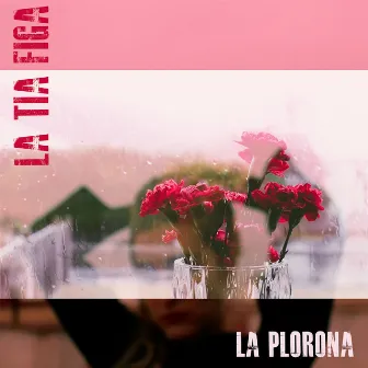 La Plorona by La tia figa