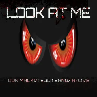 Look at Me by Teddii Bang