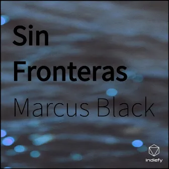 Sin Fronteras by Marcus Black