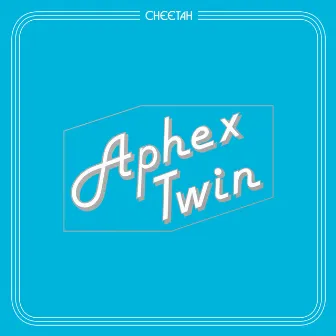 Cheetah EP by Aphex Twin