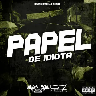 Papel de Idiota by MC 7Belo