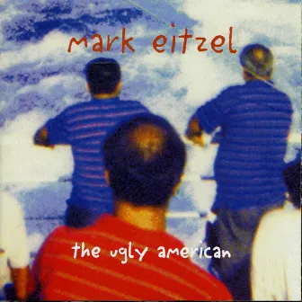 The Ugly American by Mark Eitzel