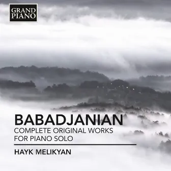 Babadjanian: Complete Works for Piano Solo by Arno Babadjanian