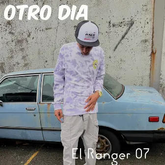 Otro Dia (Freestyle) by El Ranger 07