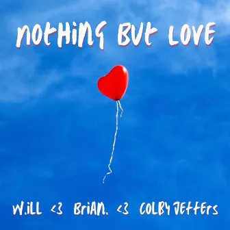 Nothing But Love by Colby Jeffers