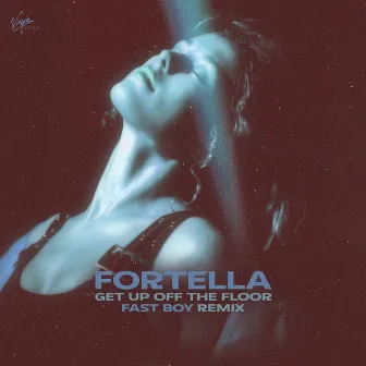 Get Up Off The Floor (FAST BOY Remix) by FORTELLA