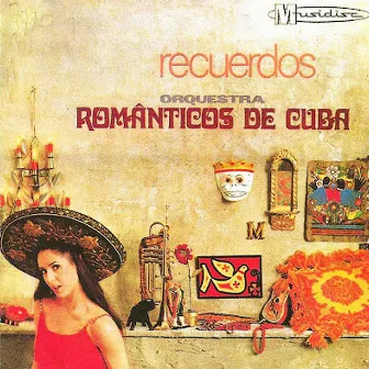 Recuerdos by Orquestra Românticos de Cuba