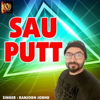 Sau Putt by Ranjodh Jodhu