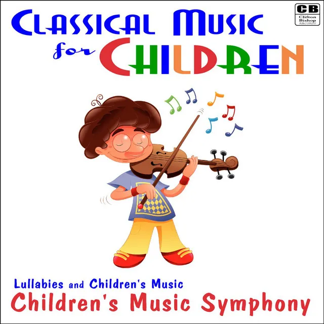 Classical Music for Children: Lullabies and Children's Music