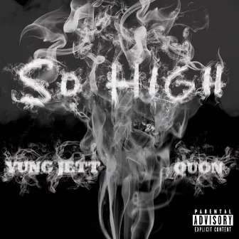 So High by Yung Jett