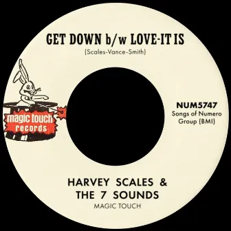 Get Down b/w Love - It Is by Harvey Scales