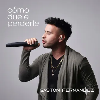 Como Duele Perderte by Gaston Fernández