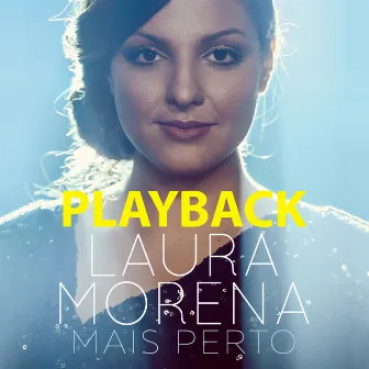 Mais Perto (Playback) by Laura Morena