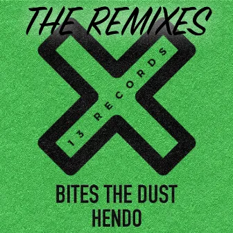 Bites The Dust (The Remixes) by Hendo (UK)