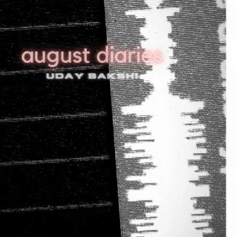 august diaries by Uday Bakshi