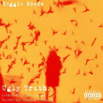 Ugly Truth - Single by Reggie Bonds