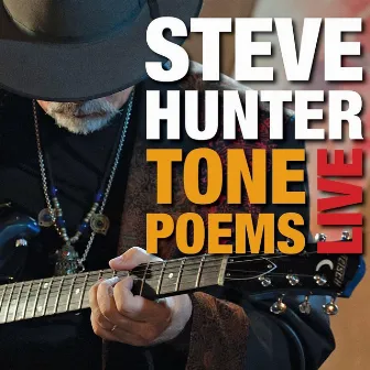 Tone Poems Live by Steve Hunter