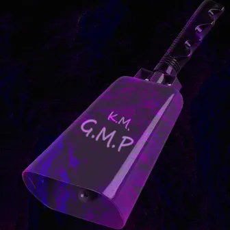 G.m.p by K.M