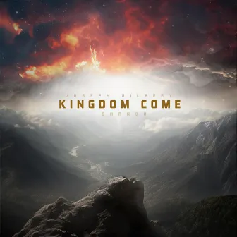 Kingdom Come by Joseph Gilbert