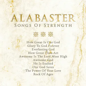 Alabaster: Songs Of Strength by Maranatha! Music