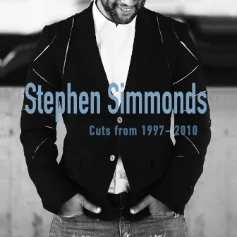 Stephen Simmonds (Cuts from 1997-2010) by Stephen Simmonds