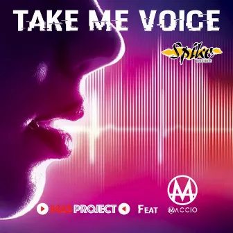 Take Me Voice by Maccio