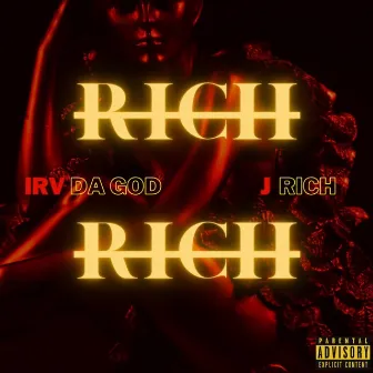 Rich Rich by Irv Da God