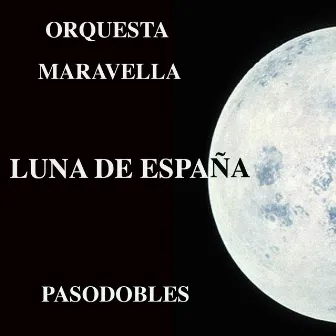 Luna de España by Orquesta Maravella