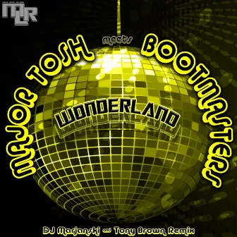 Wonderland (DJ Marjanski & Tony Brown Remix) by Major Tosh