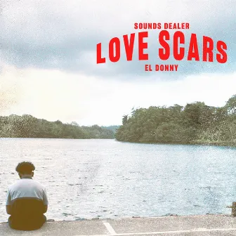 Love Scars by El Donny