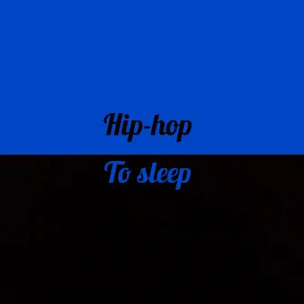 Hip-Hop to Sleep by 