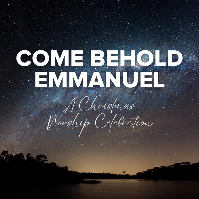 O Come O Come Emmanuel (with Even So Come)