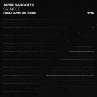 Sacrifice (Paul Hamilton Remix) by Jamie Baggotts