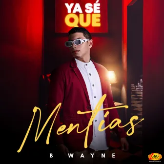 Ya Sé Que Mentías by B Wayne