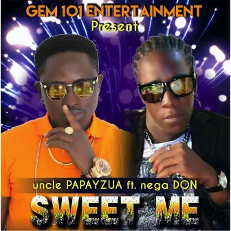 Sweet Me by Uncle Papayzua