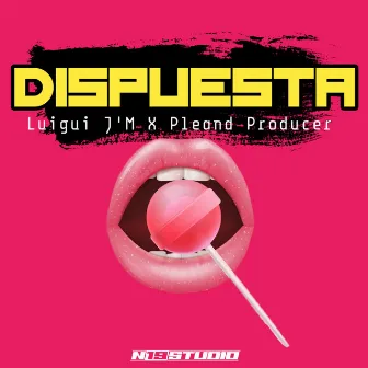 DISPUESTA by Luigui Mami